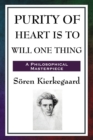 Purity of Heart Is to Will One Thing - Book