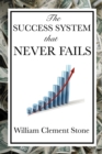 The Success System That Never Fails - Book