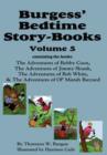 Burgess' Bedtime Story-Books, Vol. 5 : The Adventures of Bobby Coon; Jimmy Skunk; Bob White; & Ol' Mistah Buzzard - Book