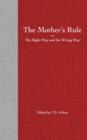 The Mothers Rule; Or the Right Way and the Wrong Way - Book