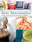 Sew Decorative : Quick and Easy Home Accents from Sew News - Book