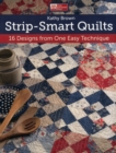 Strip-smart Quilts : 16 Designs from One Easy Technique - Book