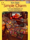 Simple Charm : 12 Scrappy Patchwork and Applique Quilt Patterns - Book