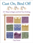 Cast on, Bind Off : 211 Ways to Begin and End Your Knitting - Book