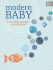 Modern Baby : Easy, Fresh, and Fun Quilt Designs - Book