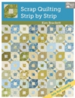 Scrap Quilting, Strip by Strip - Book