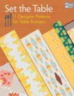 Set the Table : 11 Designer Patterns for Table Runners - Book