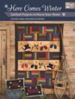 Here Comes Winter : Quilted Projects to Warm Your Home - Book