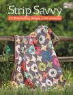 Strip savvy : 2-1/2 " Strip Quilting Designs - Book