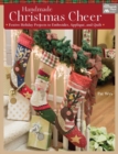 Handmade Christmas Cheer : Festive Holiday Projects to Embroider, Applique, and Quilt - Book
