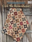 Civil War Remembered : 19 Quilts Using Reproduction Fabrics - Book
