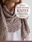 Cozy Stash-Busting Knits : 22 Patterns for Hats, Scarves, Cowls and More - Book