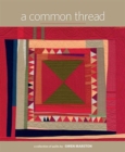 A Common Thread : A Collection of Quilts by Gwen Marston - Book