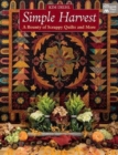 Simple Harvest : A Bounty of Scrappy Quilts and More - Book