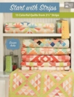 Start with Strips : 13 Colorful Quilts from 2-1/2" Strips - Book