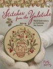 Stitches from the Yuletide : Hand Embroidery to Celebrate the Season - Book
