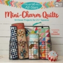Moda All-Stars - Mini-Charm Quilts : 18 Clever Projects for 2-1/2" Squares - Book