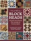 Moda Blockheads : 48 Quilt-Along Blocks Plus Settings for Finished Quilts - Book