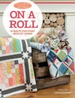 Moda All-Stars - On a Roll : 14 Quilts That Start with 2 1/2" Strips - Book
