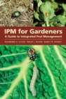 IPM for Gardeners : A Guide to Integrated Pest Management - Book