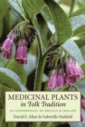 Medicinal Plants in Folk Tradition : An Ethnobotany of Britain & Ireland - Book