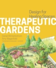 Therapeutic Gardens: Design for Healing Spaces - Book
