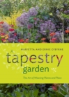 A Tapestry Garden : The Art of Weaving Plants and Place - Book
