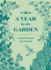 A Year in the Garden : A Guided Journal - Book