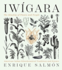 Iwigara : American Indian Ethnobotanical Traditions and Science - Book