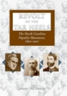 Revolt of the Tar Heels : The North Carolina Populist Movement, 1890a??1901 - Book
