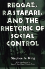Reggae, Rastafari, and the Rhetoric of Social Control - Book