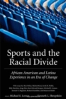 Sports and the Racial Divide : African American and Latino Experience in an Era of Change - Book