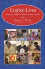 Crafted Lives : Stories and Studies of African American Quilters - Book