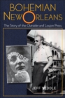 Bohemian New Orleans : The Story of the Outsider and Loujon Press - eBook