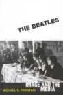 The Beatles : Image and the Media - eBook