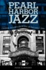 Pearl Harbor Jazz : Changes in Popular Music in the Early 1940s - Book
