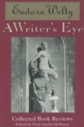 A Writer's Eye : Collected Book Reviews - Book
