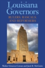 Louisiana Governors : Rulers, Rascals, and Reformers - eBook