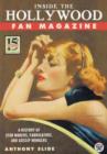 Inside the Hollywood Fan Magazine : A History of Star Makers, Fabricators, and Gossip Mongers - Book