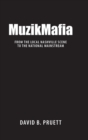 MuzikMafia : From the Local Nashville Scene to the National Mainstream - Book