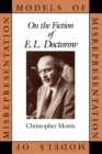 Models of Misrepresentation : On the Fiction of E.L. Doctorow - Book