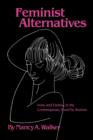 Feminist Alternatives : Irony and Fantasy in the Contemporary Novel by Women - Book
