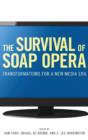 The Survival of Soap Opera : Transformations for a New Media Era - Book