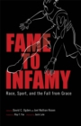 Fame to Infamy : Race, Sport, and the Fall from Grace - eBook