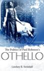The Politics of Paul Robeson's Othello - Book