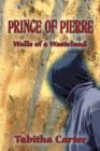 Prince of Pierre : Walls of a Wasteland - Book