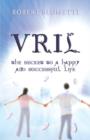Vril : The Secret to a Happy and Successful Life - Book