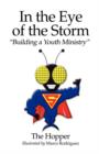 In the Eye of the Storm : Building a Youth Ministry - Book