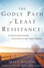 The Godly Path of Least Resistance - Book