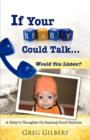 If Your Baby Could Talk.Would You Listen? - Book